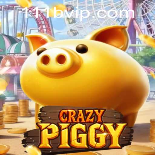 Exploring CrazyPiggy: A Fascinating Game Experience with 111b.com