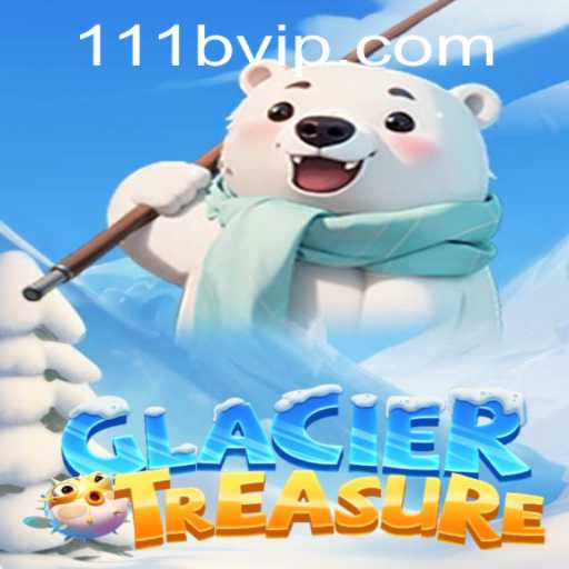 Exploring the Exciting World of GlacierTreasure: An Epic Adventure